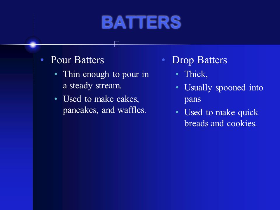 BATTERS Pour Batters Drop Batters