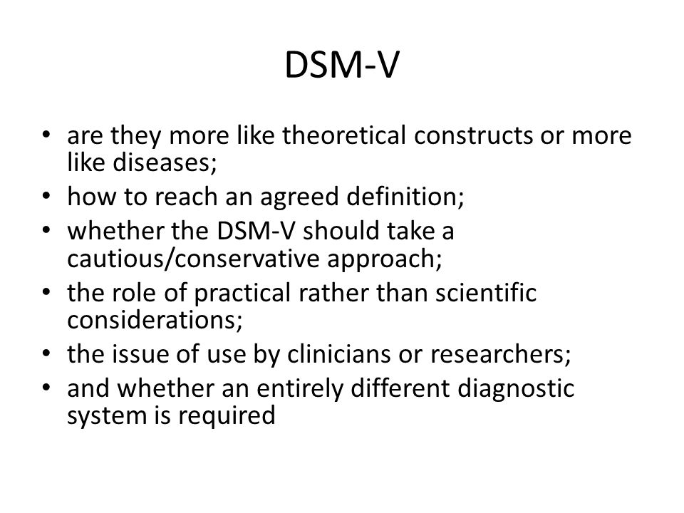 DSM-V are they more like theoretical constructs or more like diseases;