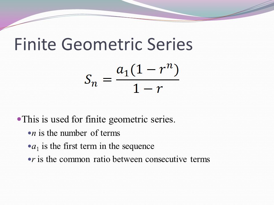Finite Geometric Series