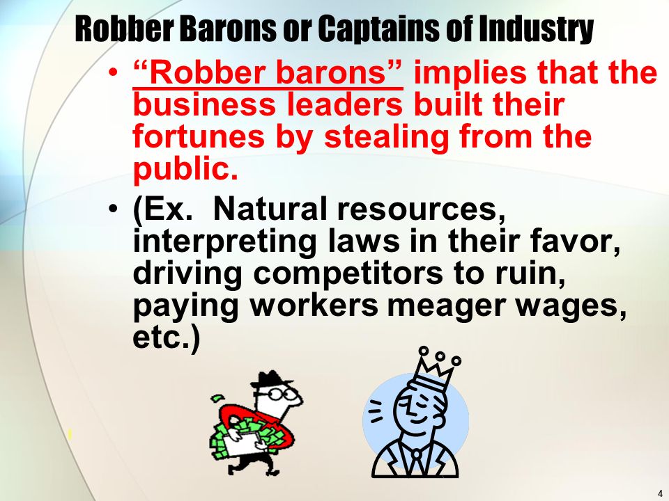 Robber Barons or Captains of Industry