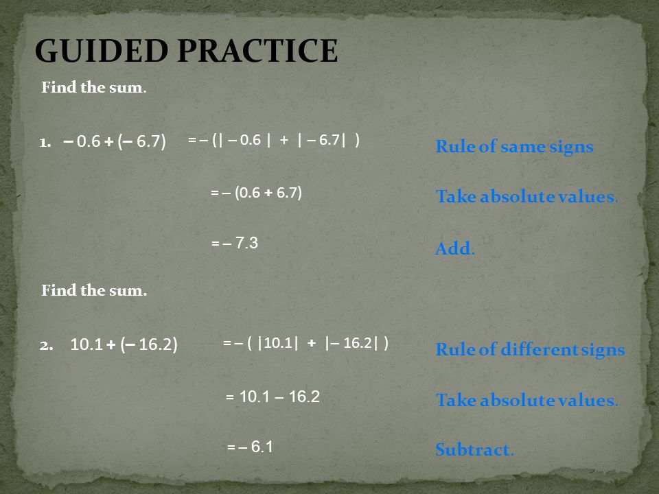 GUIDED PRACTICE 1. – (– 6.7) Rule of same signs