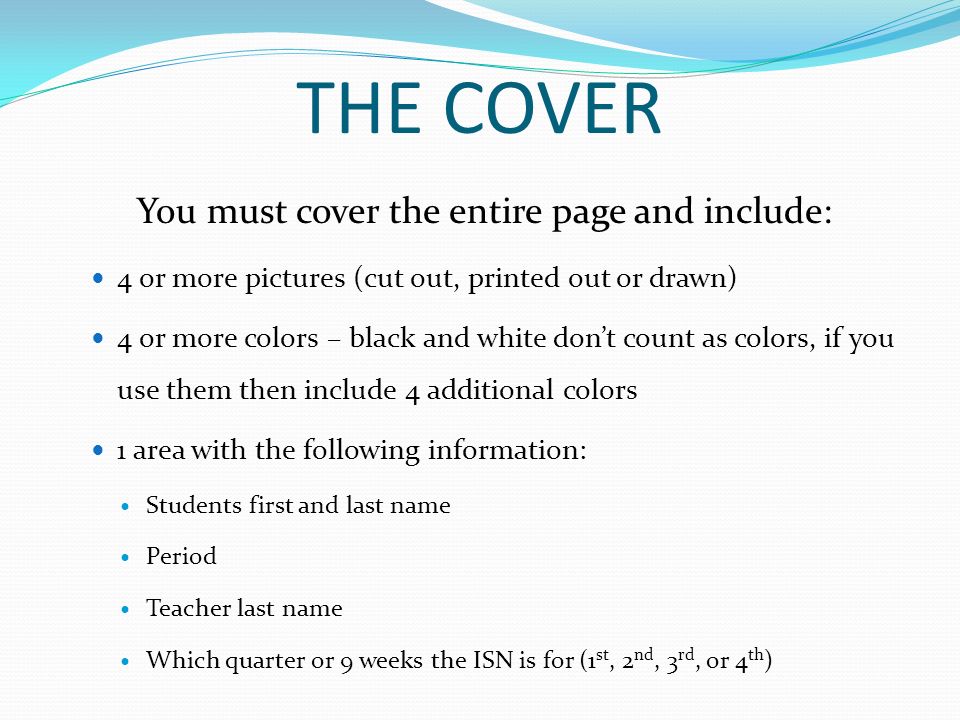 You must cover the entire page and include: