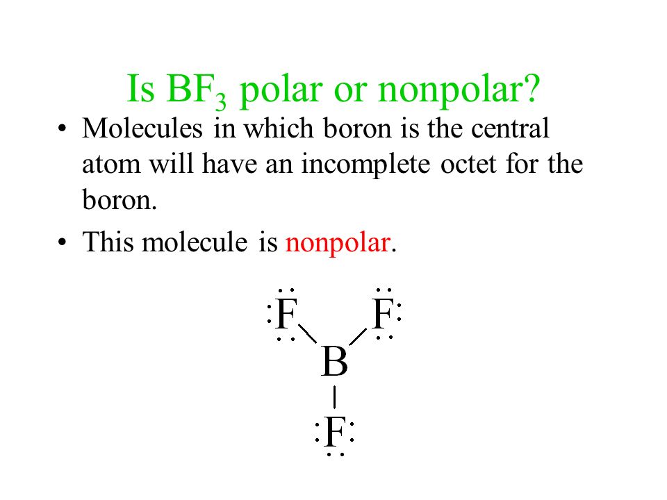 Is BF3 polar or nonpolar? 