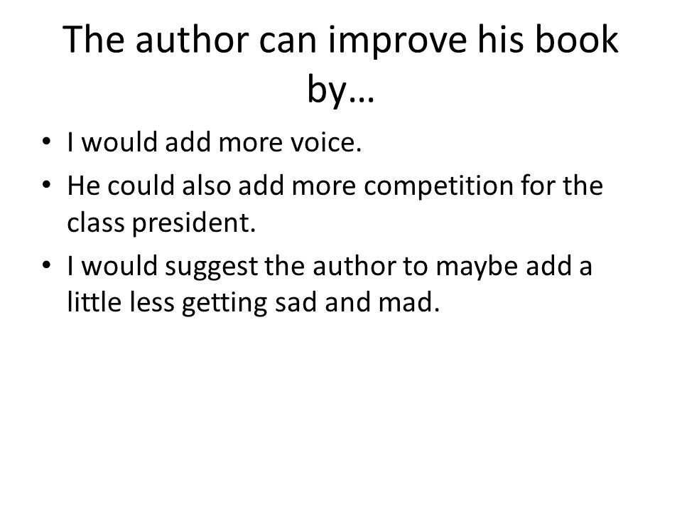 The author can improve his book by…