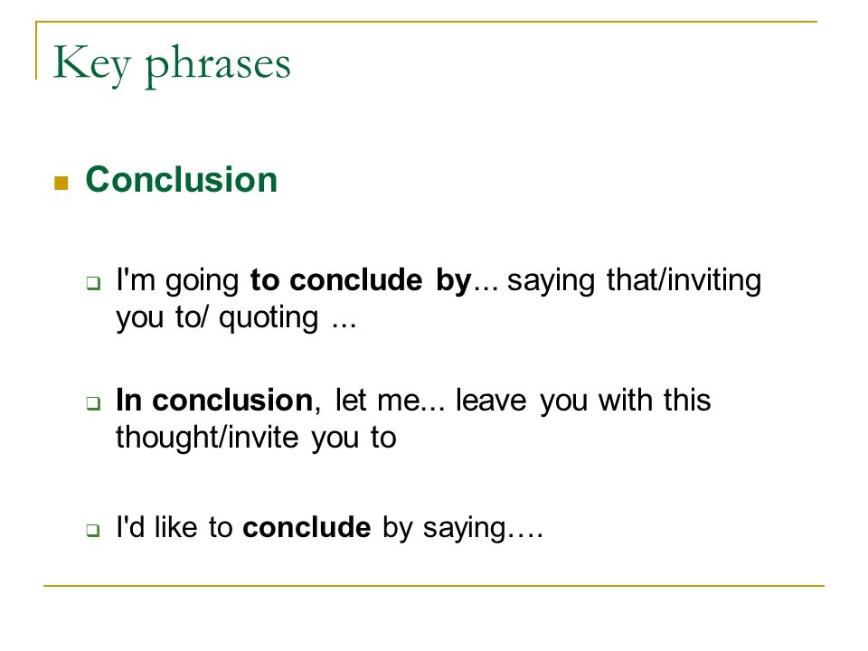 Key phrases Conclusion