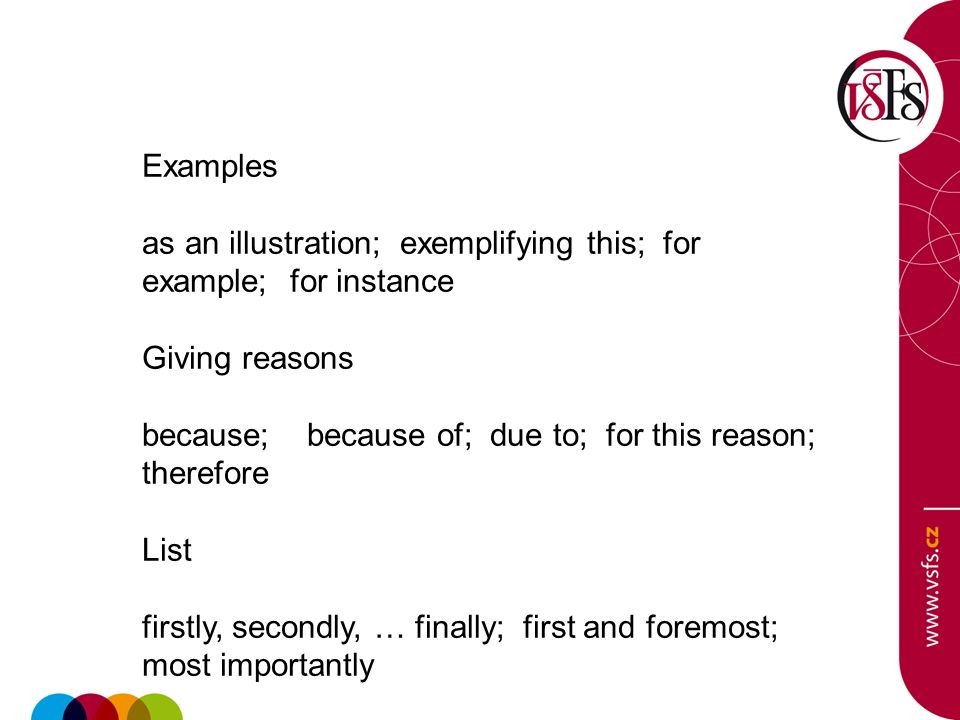 Examples as an illustration; exemplifying this; for example; for instance. Giving reasons.