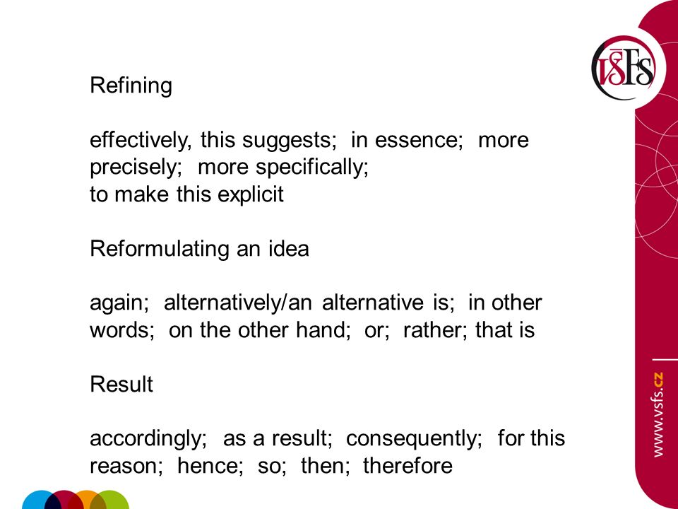 Refining effectively, this suggests; in essence; more precisely; more specifically; to make this explicit.