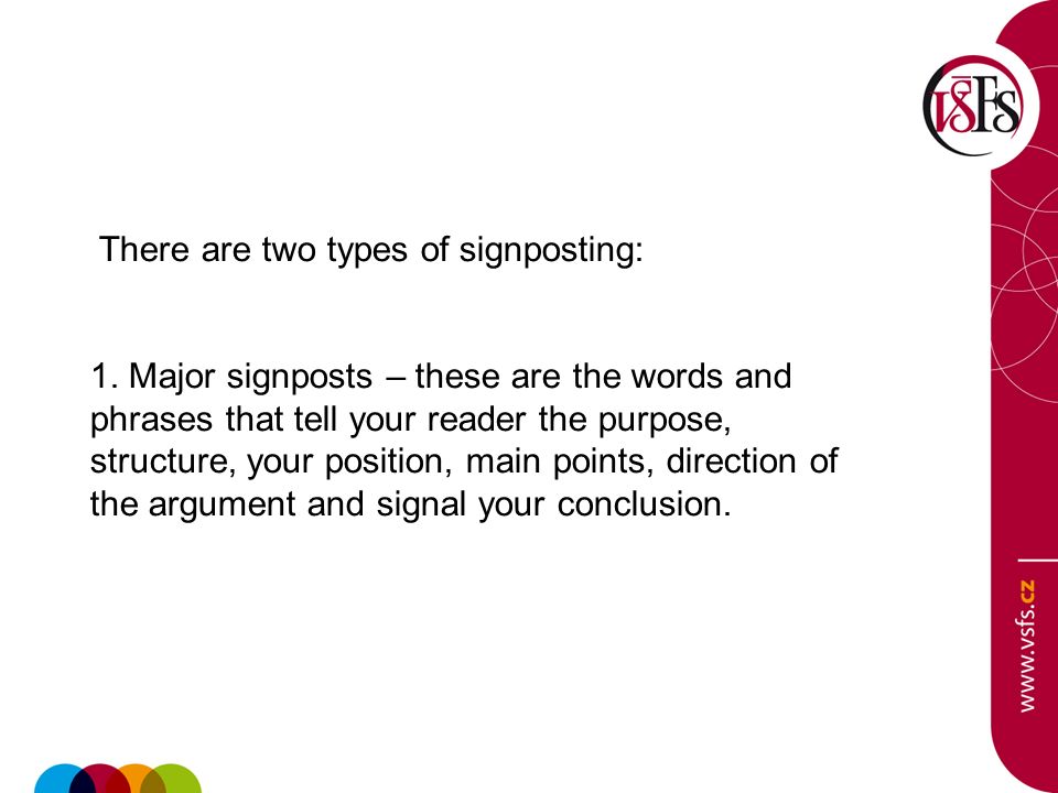 There are two types of signposting: