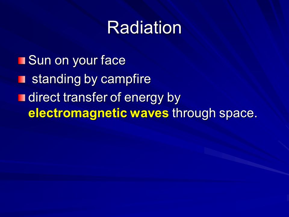 Radiation Sun on your face standing by campfire