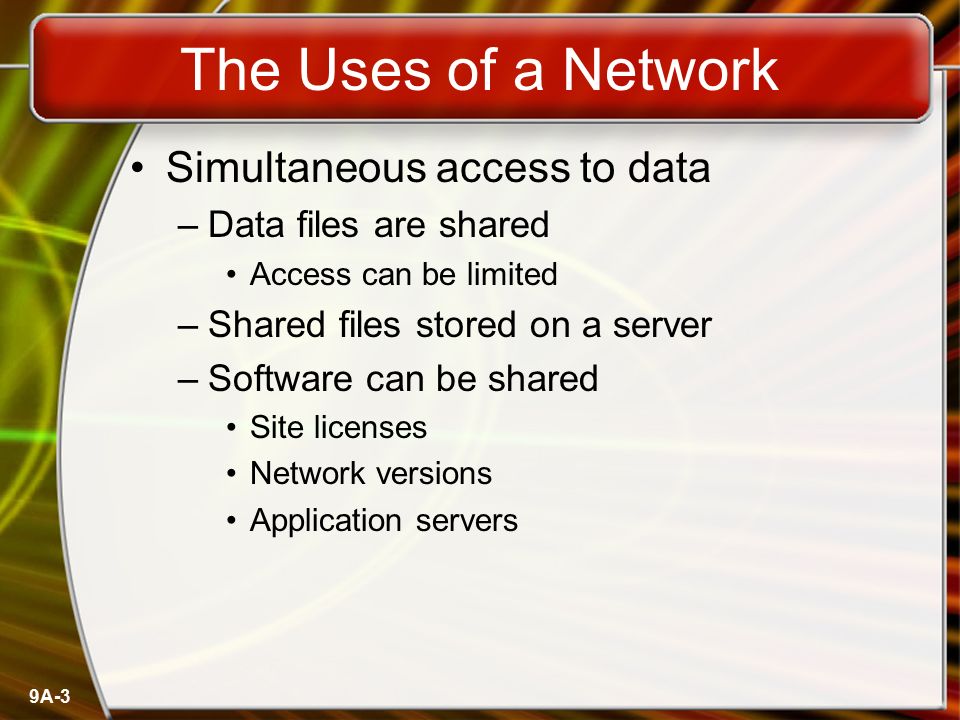 The Uses of a Network Simultaneous access to data