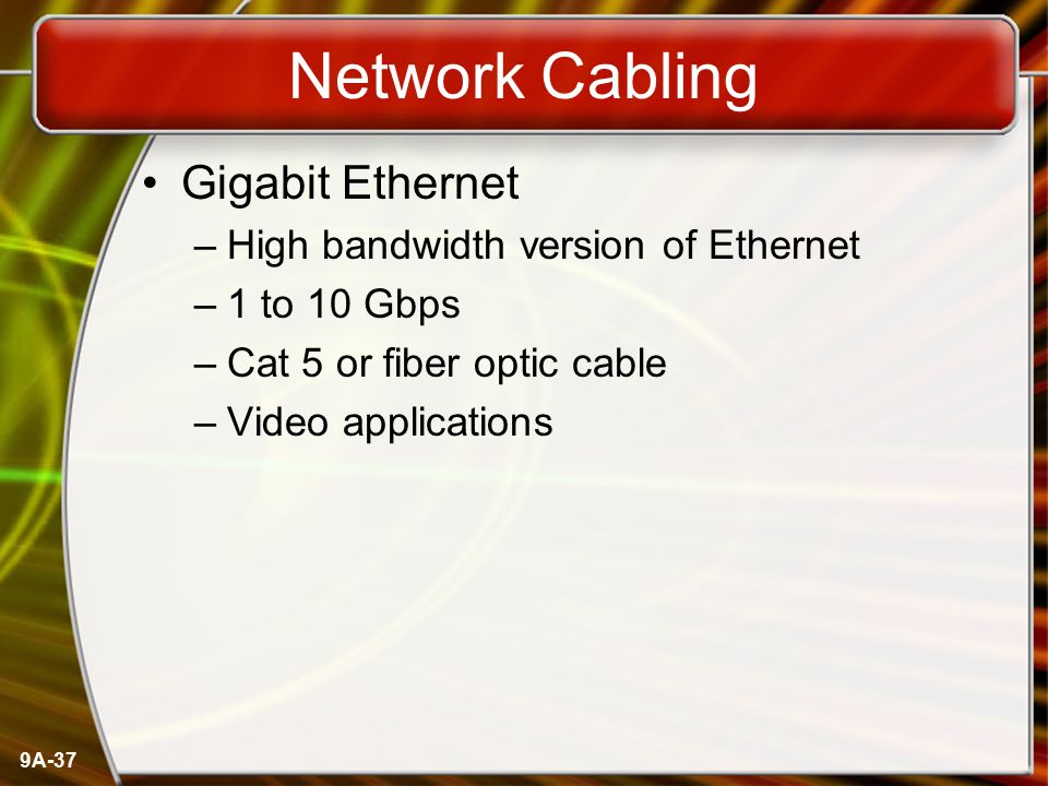 Network Cabling Gigabit Ethernet High bandwidth version of Ethernet