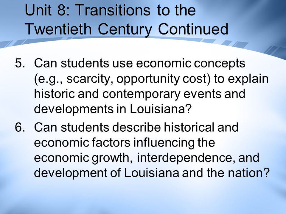 Unit 8: Transitions to the Twentieth Century Continued