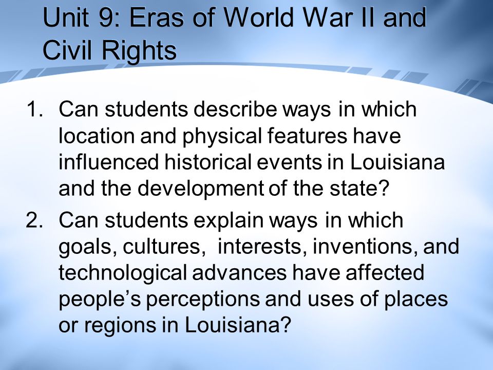 Unit 9: Eras of World War II and Civil Rights