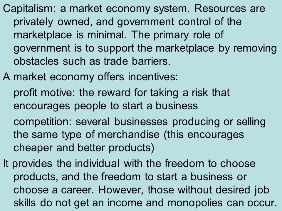 Capitalism: a market economy system