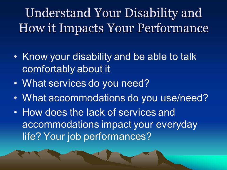 Understand Your Disability and How it Impacts Your Performance