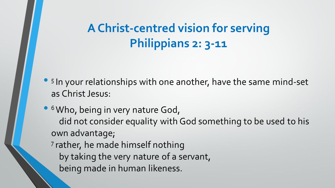 A Christ-centred vision for serving Philippians 2: 3-11