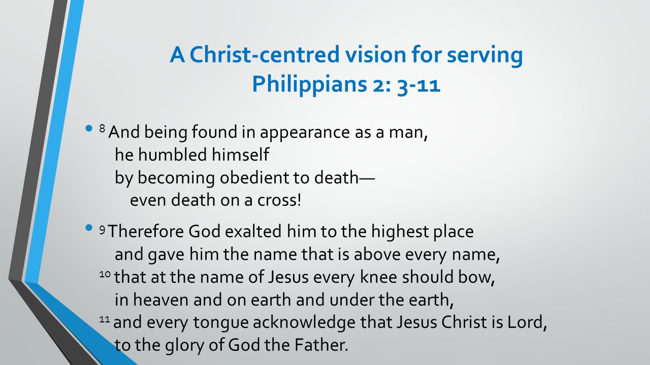 A Christ-centred vision for serving Philippians 2: 3-11