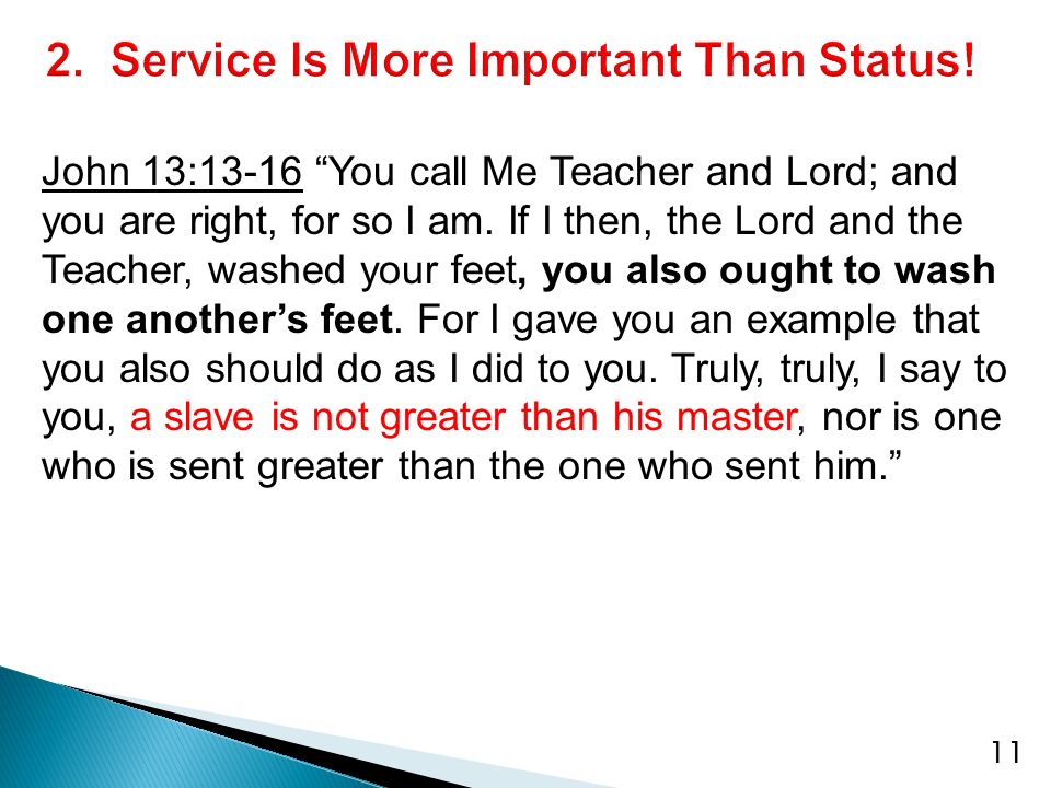 2. Service Is More Important Than Status!