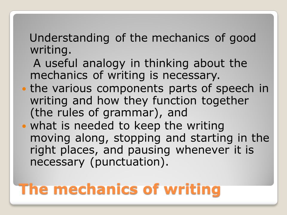 The mechanics of writing