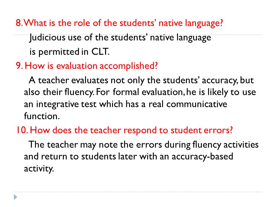 8. What is the role of the students’ native language