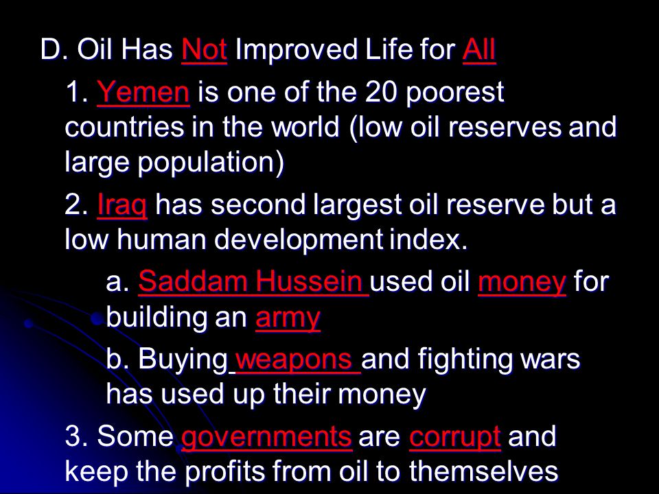 D. Oil Has Not Improved Life for All