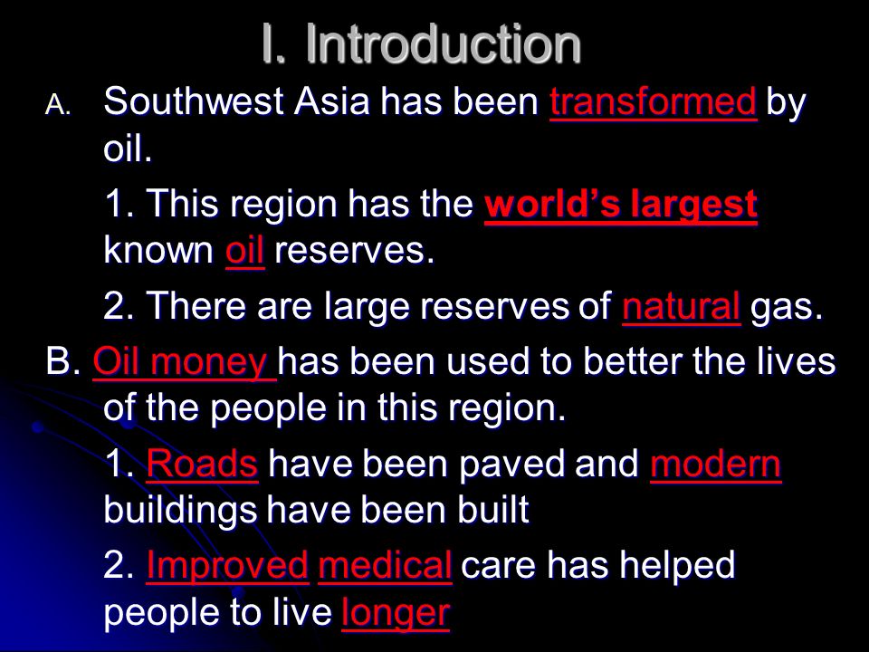 I. Introduction Southwest Asia has been transformed by oil.