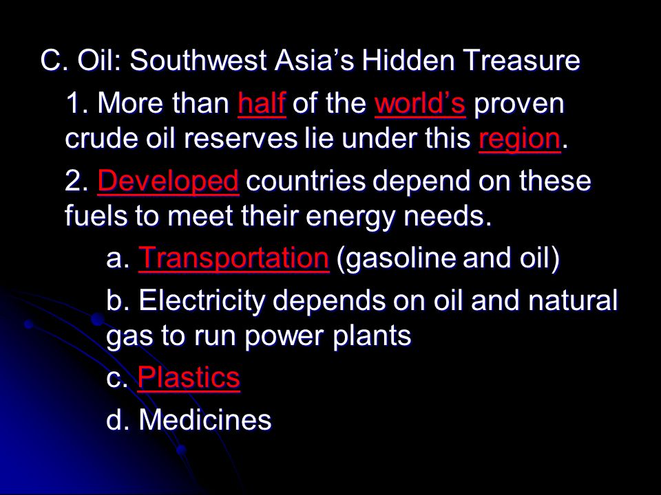 C. Oil: Southwest Asia’s Hidden Treasure