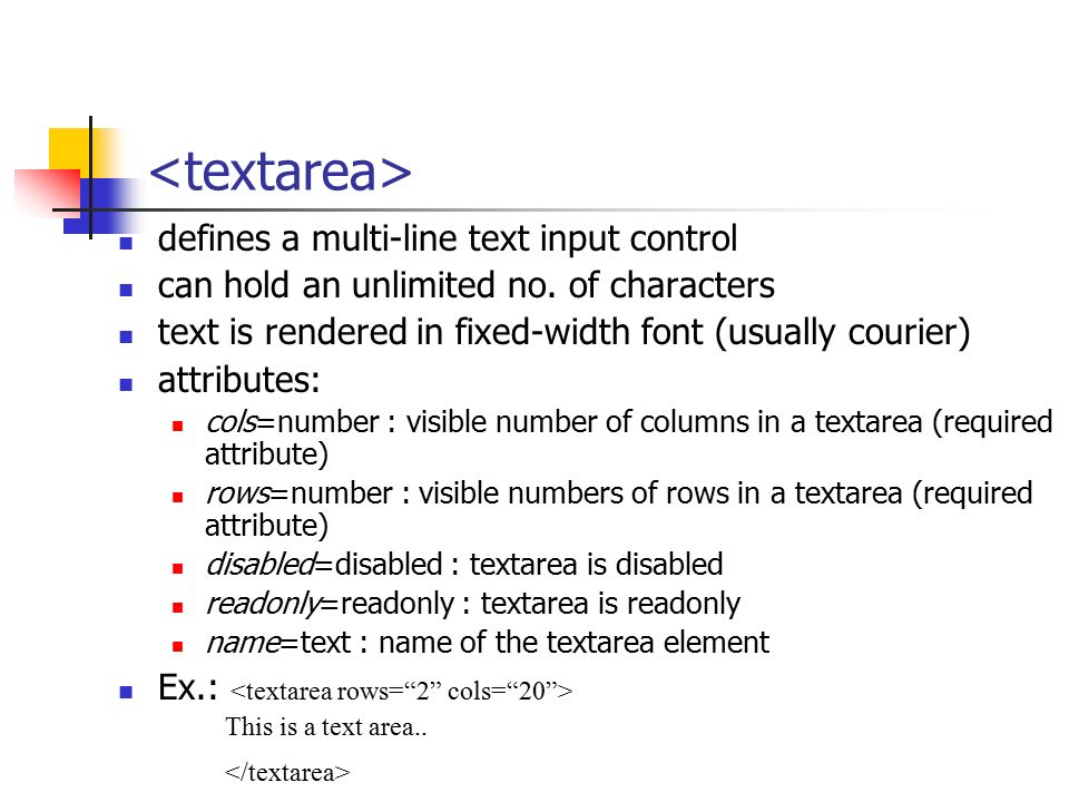 <textarea> defines a multi-line text input control