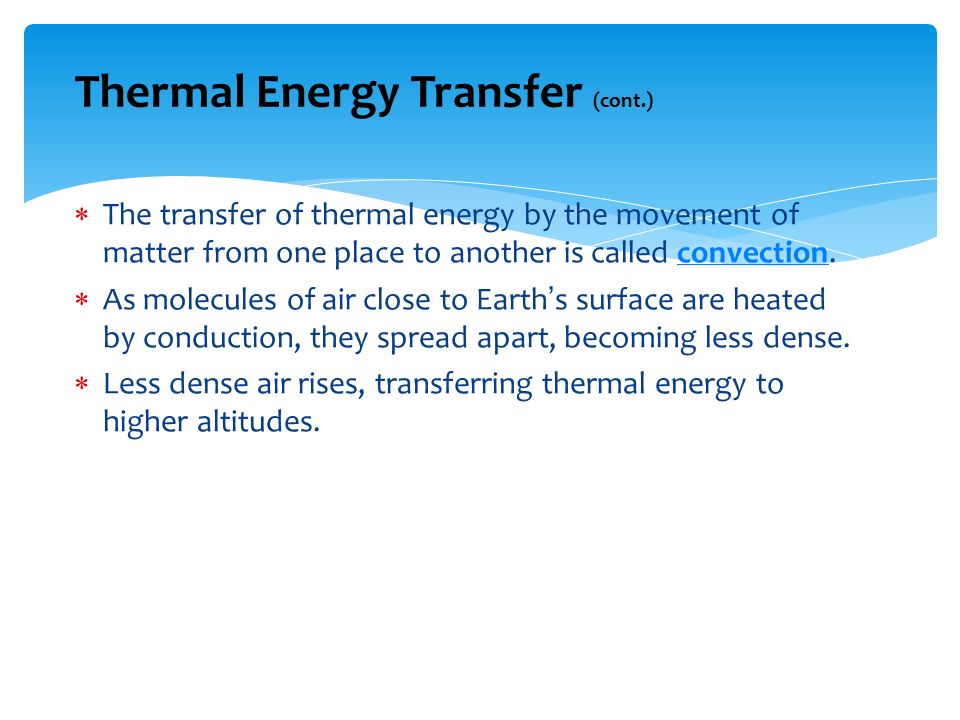 Thermal Energy Transfer (cont.)