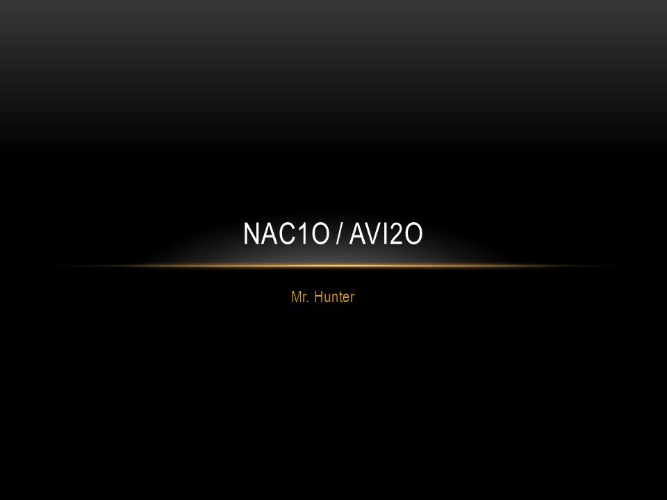 NAC1O / AVI2O Mr. Hunter