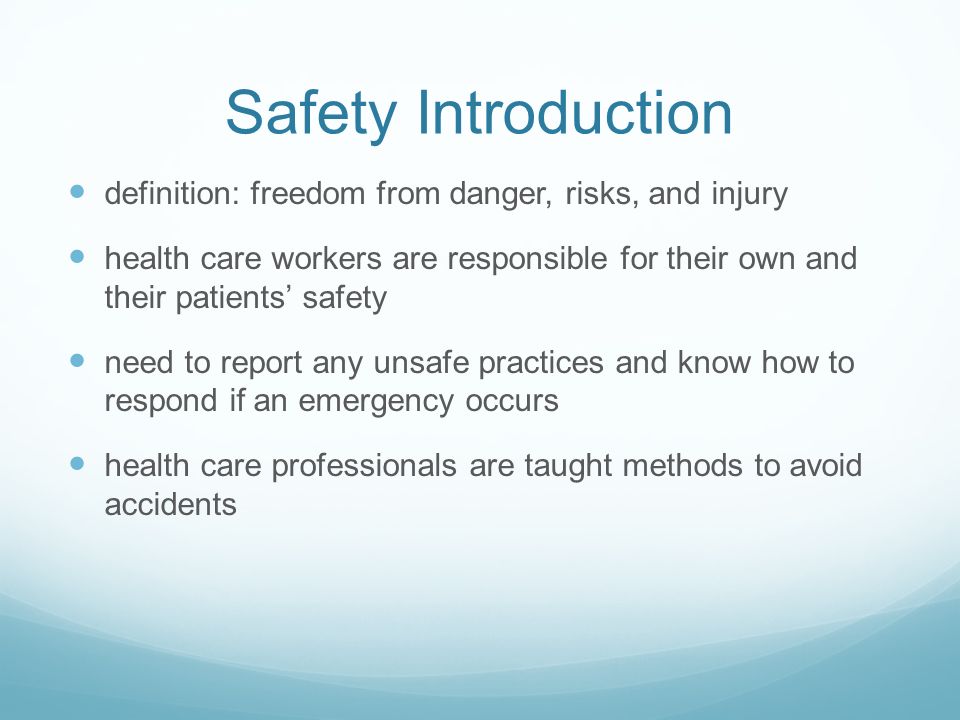 Safety Introduction definition: freedom from danger, risks, and injury