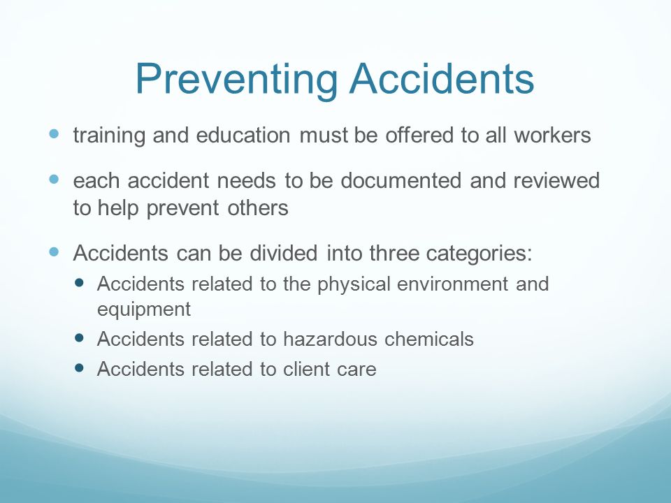 Preventing Accidents training and education must be offered to all workers.