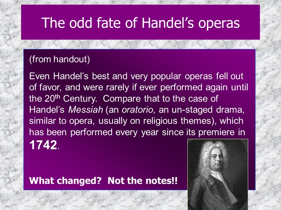 The odd fate of Handel’s operas