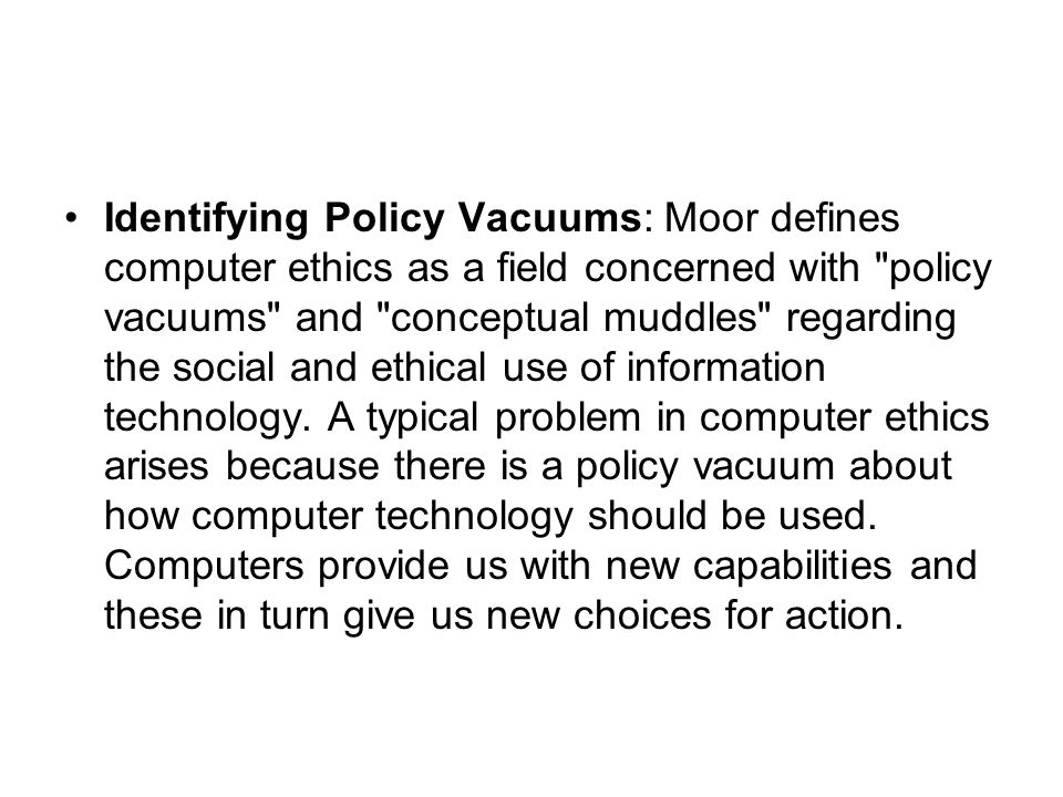 policy vacuum computer ethics