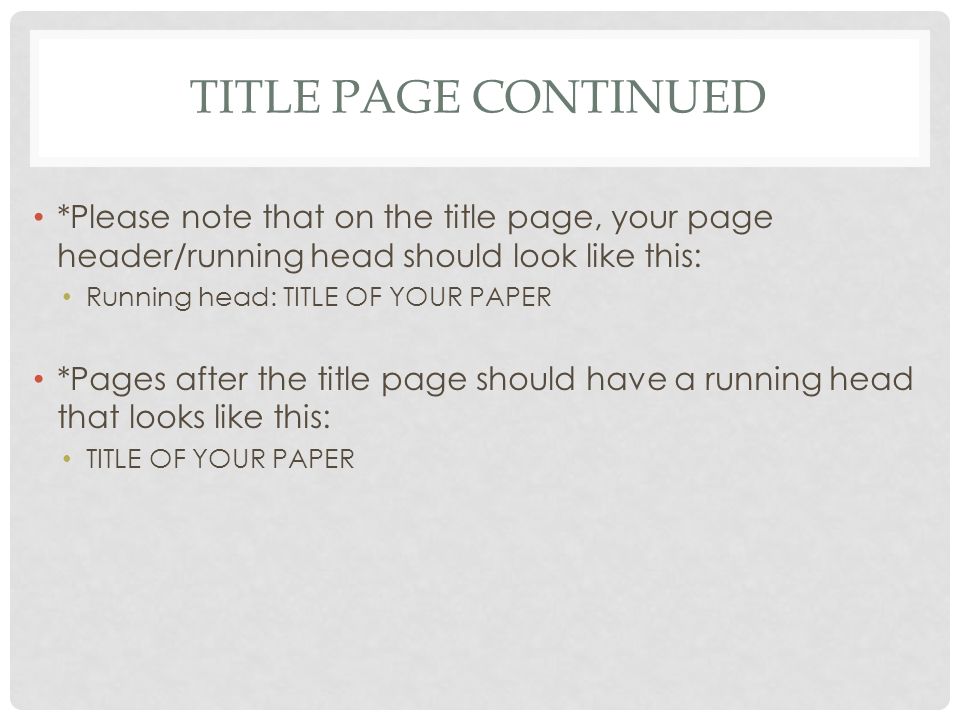Title page continued *Please note that on the title page, your page header/running head should look like this: