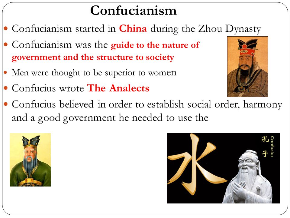 Confucianism started in China during the Zhou Dynasty