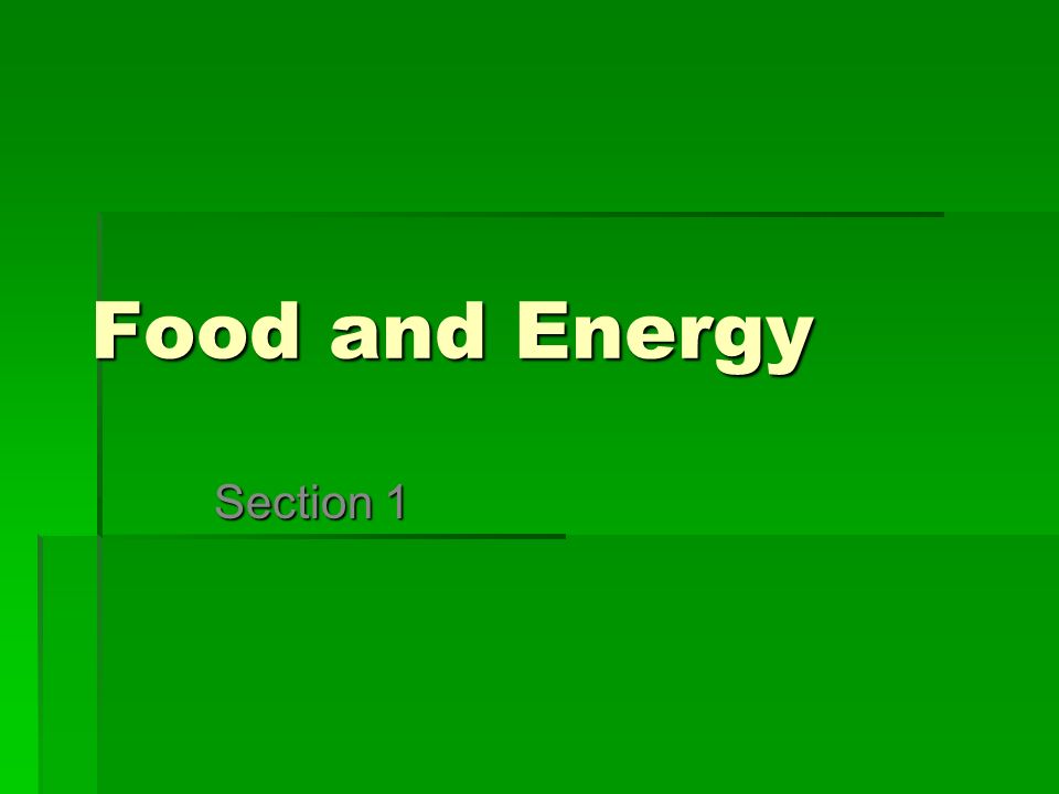 Food and Energy Section 1