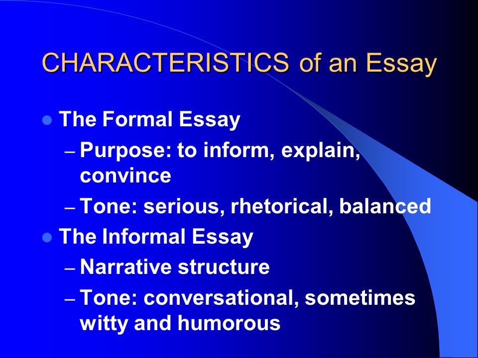 CHARACTERISTICS of an Essay