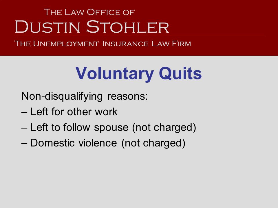 Dustin Stohler Voluntary Quits Non-disqualifying reasons: