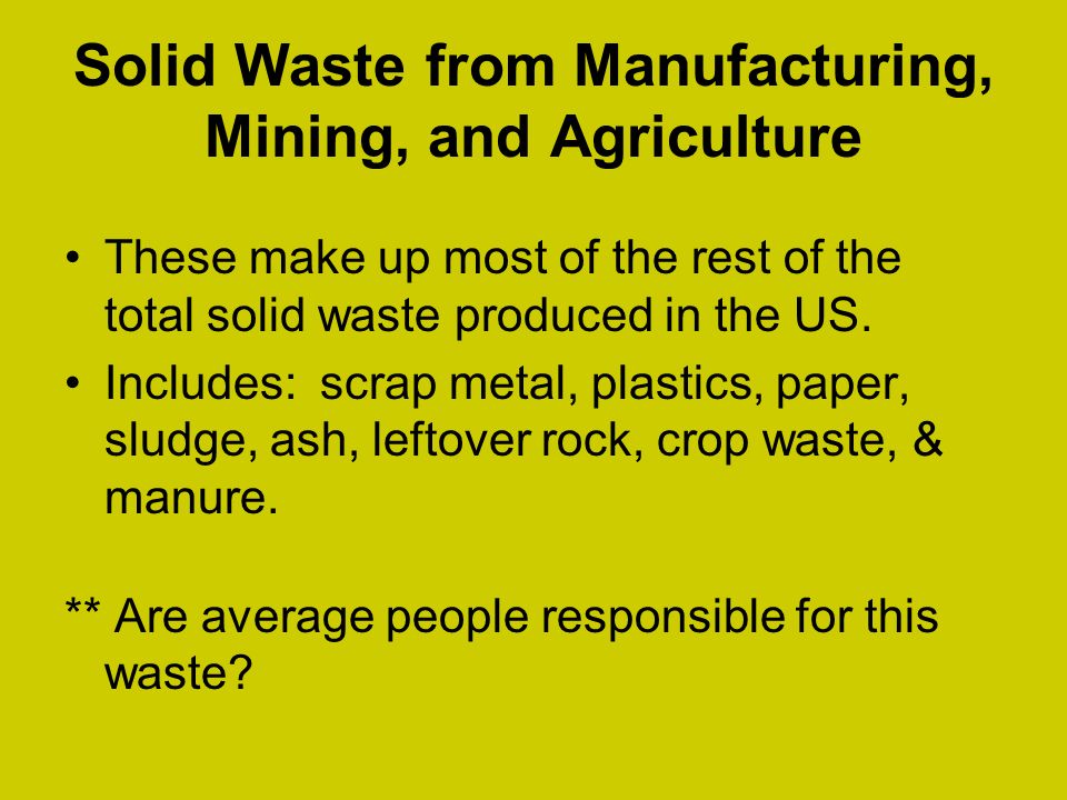 Solid Waste from Manufacturing, Mining, and Agriculture
