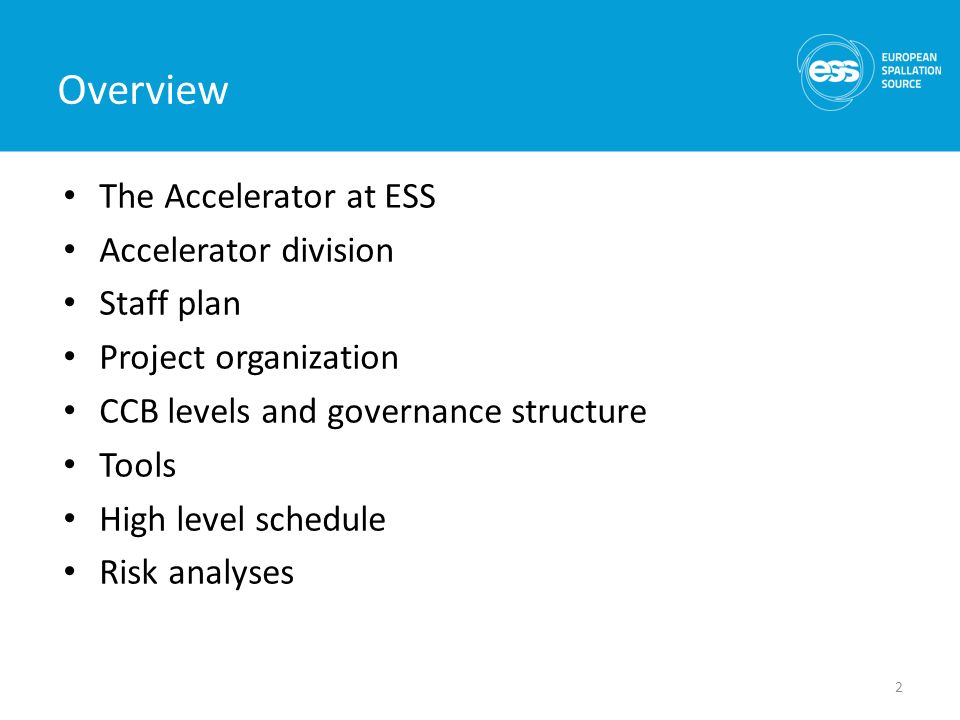 Overview The Accelerator at ESS Accelerator division Staff plan