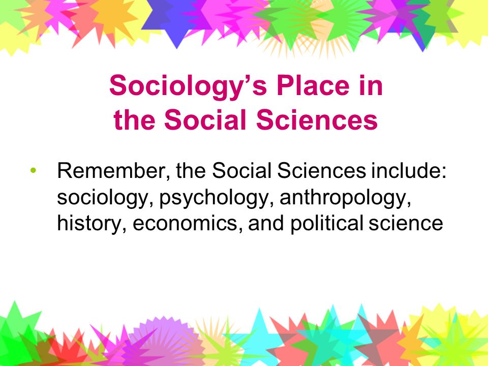 Sociology’s Place in the Social Sciences