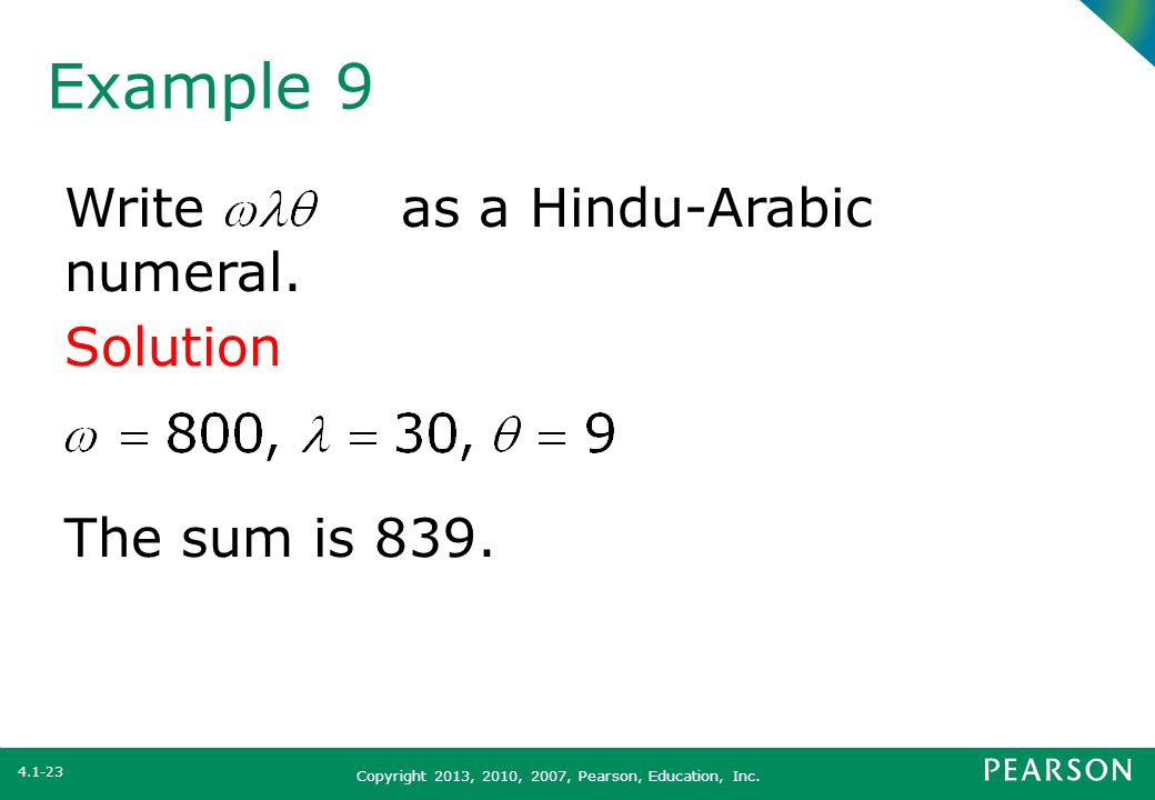 Example 9 Write as a Hindu-Arabic numeral. Solution The sum is 839.