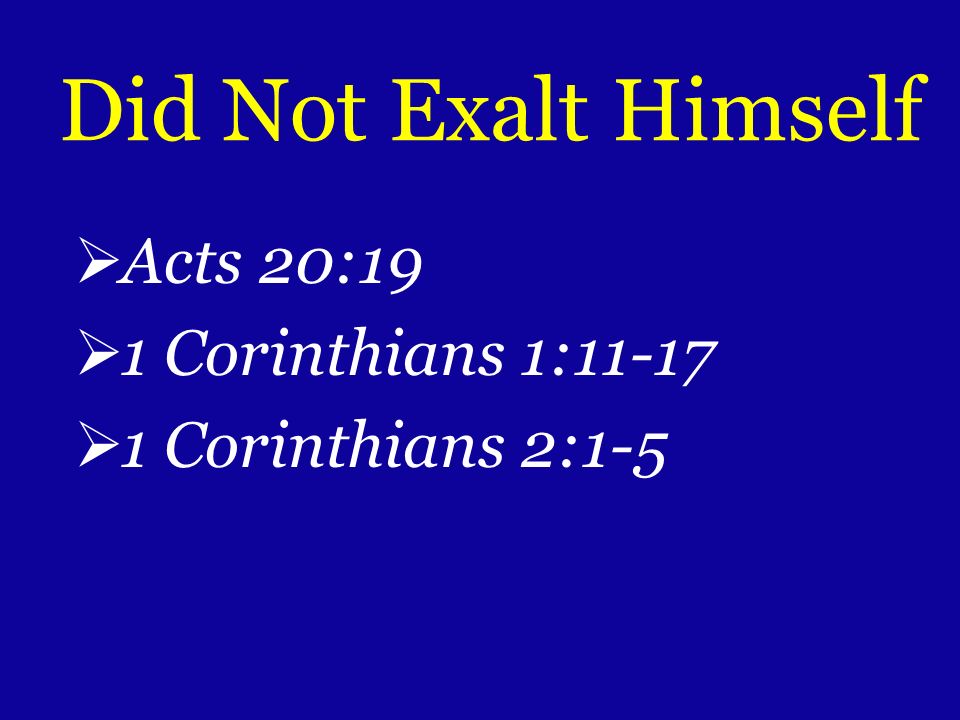 Acts 20:19 1 Corinthians 1: Corinthians 2:1-5