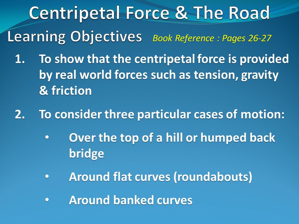 Centripetal Force & The Road