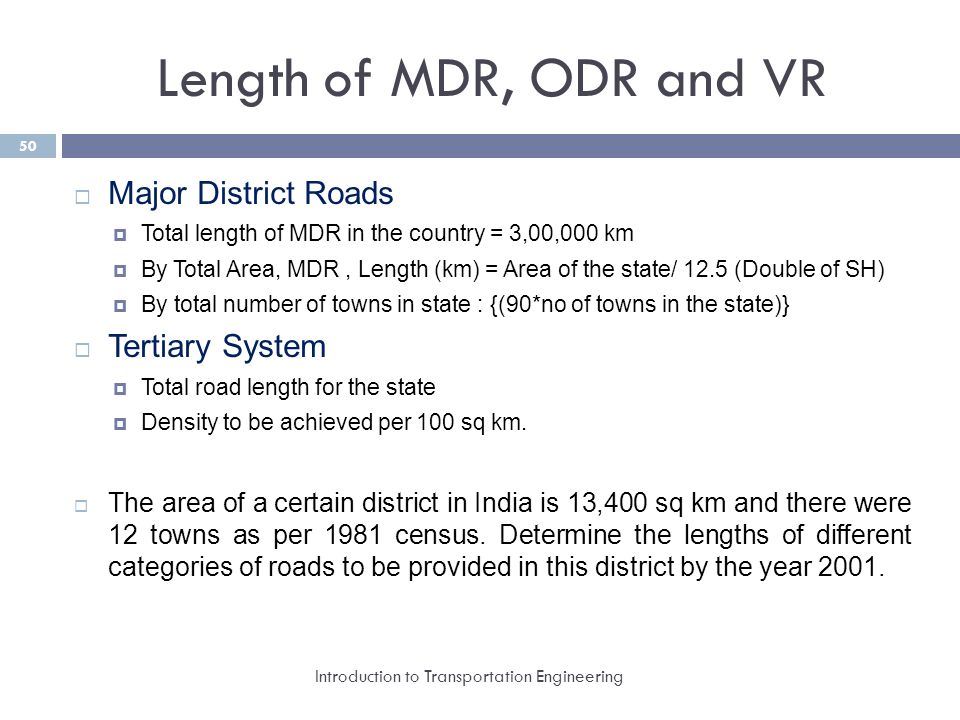 Length of MDR, ODR and VR Major District Roads Tertiary System