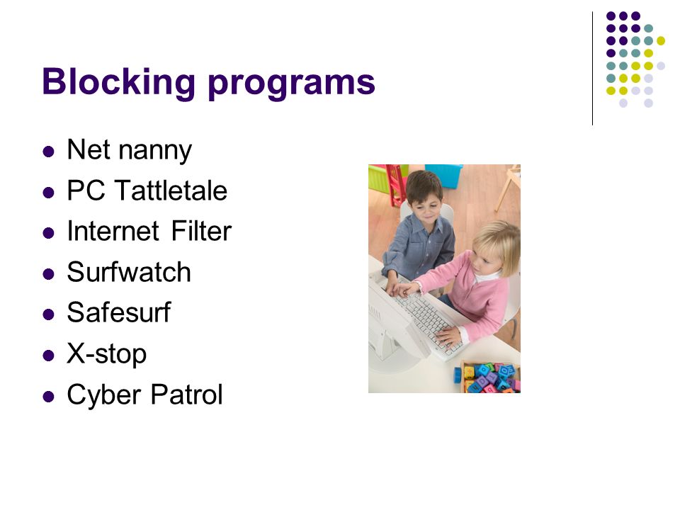 Blocking programs Net nanny PC Tattletale Internet Filter Surfwatch