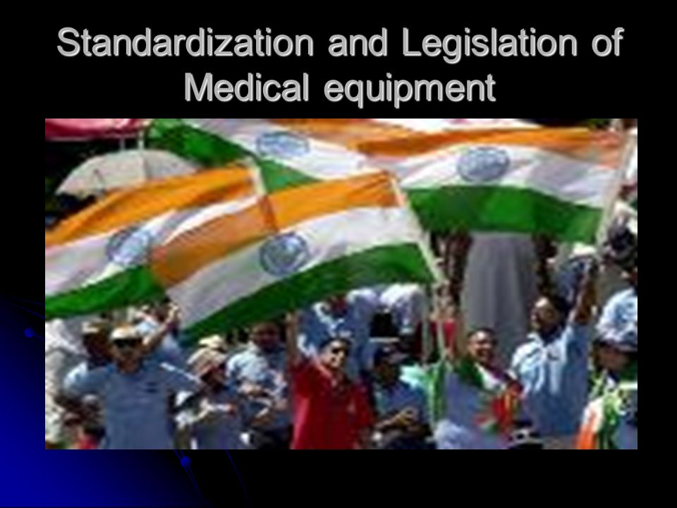 Standardization and Legislation of Medical equipment