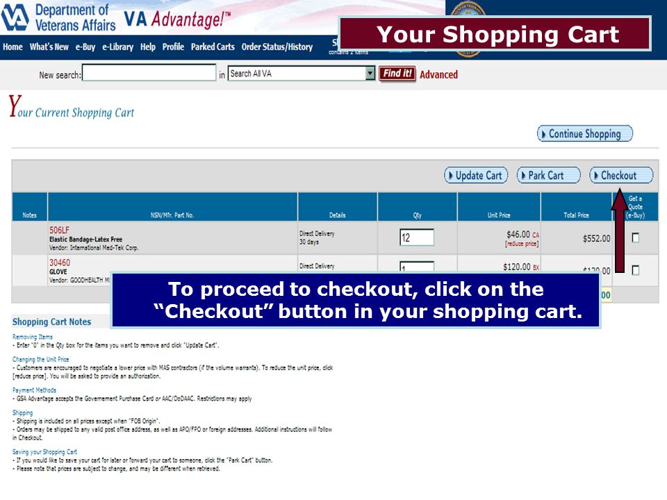 Your Shopping Cart To proceed to checkout, click on the Checkout button in your shopping cart.