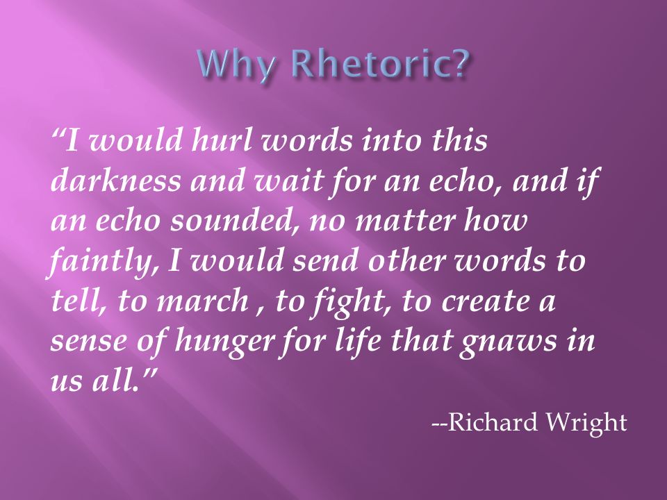 Why Rhetoric